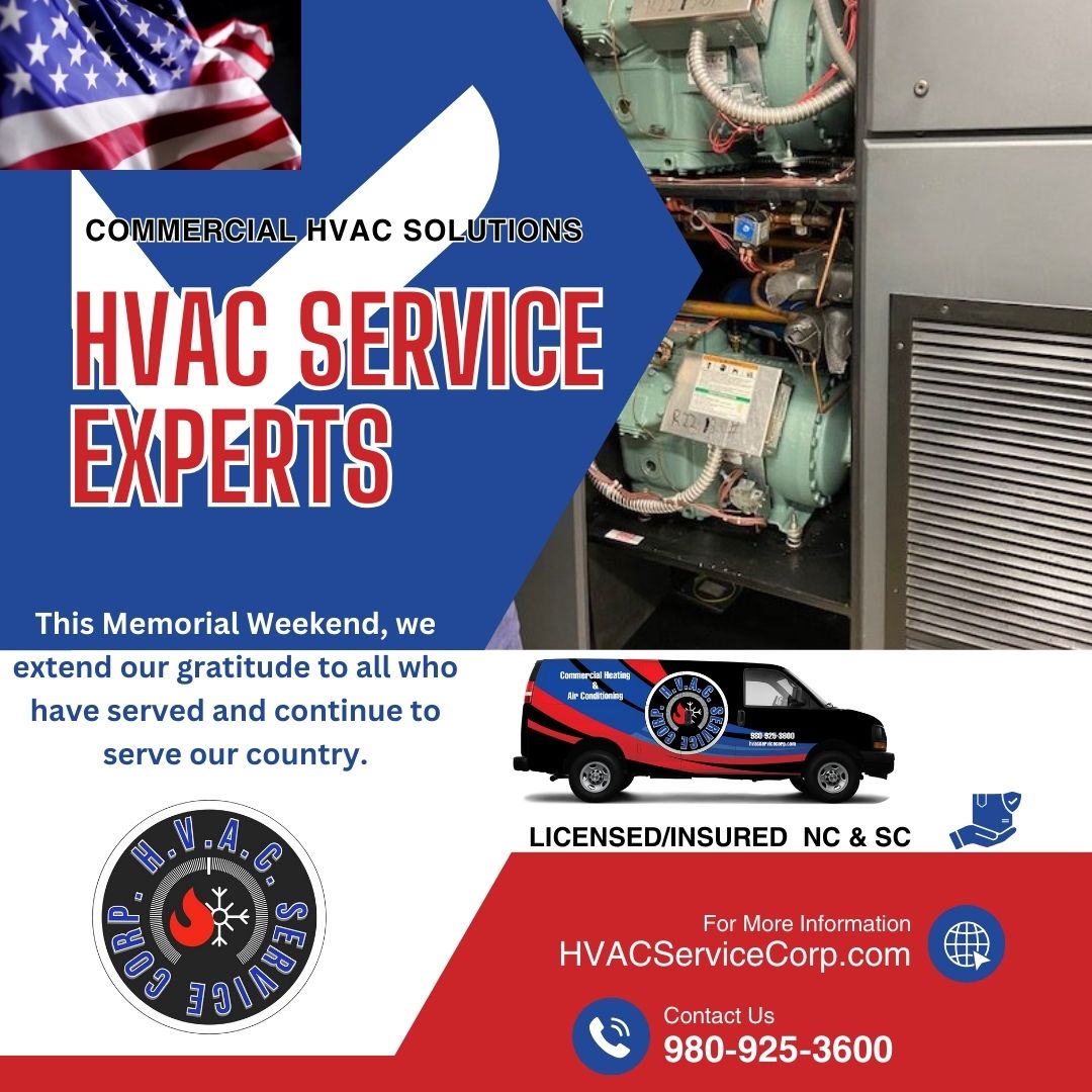 Custom HVAC Solutions for Commercial Businesses: A Memorial Weekend Tribute from HVAC Service Corporation